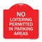 Signmission No Loitering Permitted in Parking Areas, Red & White Aluminum Sign, 18" x 18", RW-1818-23842 A-DES-RW-1818-23842 - alternate 1